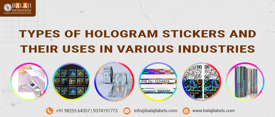 Types of Hologram Stickers and Their Uses in Various Industries